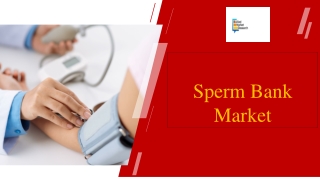 Sperm Bank Market PPT