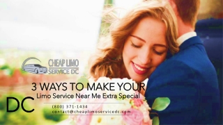 3 Ways to Make Your DC Limo Service Near Me Extra Special