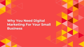 Why You Need Digital Marketing For Your Small Business