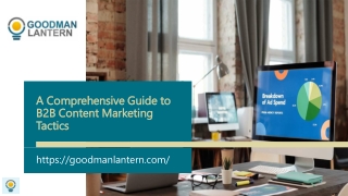 A Comprehensive Guide to B2B Content Marketing Tactics
