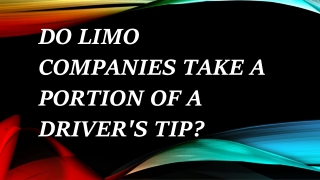 Do limo companies take a portion of a driver's tip?
