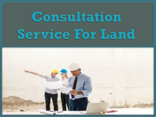 Consultation Service For Land