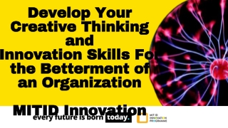 Creative Thinking for Innovation - MIT ID Innovation