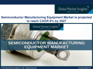 Semiconductor Manufacturing Equipment Market Size By 2027