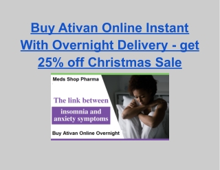 Buy Ativan Online Instant With Overnight Delivery - get 25% off Christmas Sale