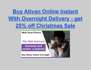 Buy Ativan Online Instant With Overnight Delivery - get 25% off Christmas Sale