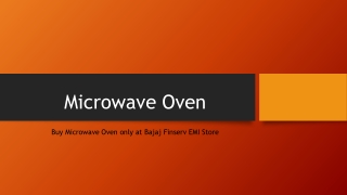 Buy Microwave Oven only at Bajaj Finserv EMI Store