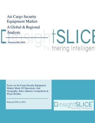 Air Cargo Security Equipment Market Share, Trends, Analysis and Forecasts, 2031