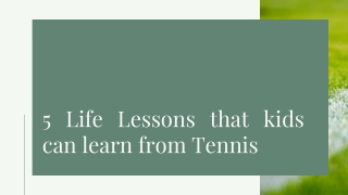 5 Life Lessons that kids can learn from Tennis