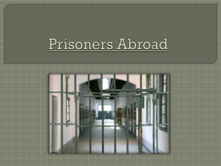 Let Us Dive Into The Life Of Prisoners Abroad
