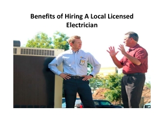 Benefits of Hiring A Local Licensed Electrician