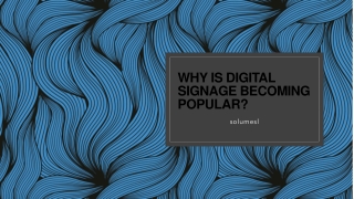 Why is Digital Signage Becoming Popular