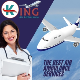 Air Ambulance Services in Patna with Medication for Medical Rescue by King
