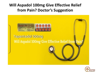 Will Aspadol 100mg Give Effective Relief from Pain-UM-pdf