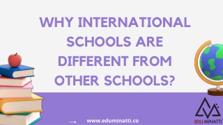 WHY INTERNATIONAL SCHOOLS ARE DIFFERENT FROM OTHER SCHOOLS