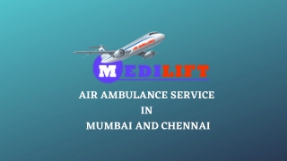 Instantly Book Medilift Air Ambulance Service in Mumbai and Chennai at Low Fare