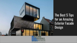 The Best 5 Tips for an Amazing Exterior Facade Design