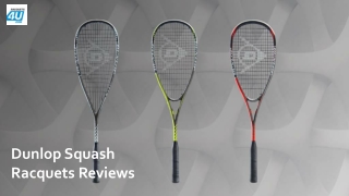 Dunlop Squash Racquets Reviews (Technology based)
