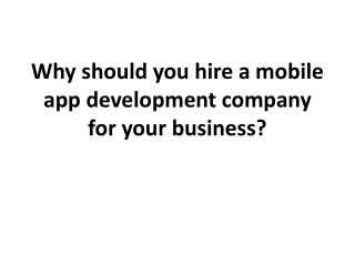 Why should you hire a mobile app development company for your business?