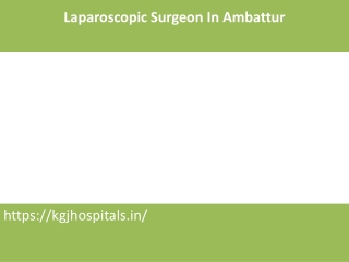 Laparoscopic Surgeon In Ambattur
