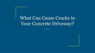 What Can Cause Cracks in Your Concrete Driveway?