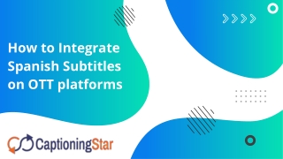 How to Integrate Spanish Subtitles on OTT platforms