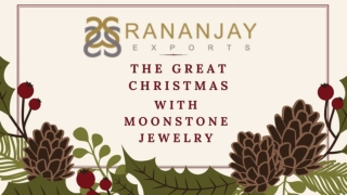 The Great Christmas With MOONSTONE JEWELRY