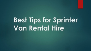 Best Tips for Sprinter Van Rental Hire