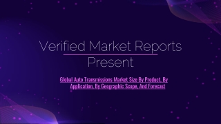 Global Auto Transmissions Market Size By Product, By Application, By Geographic Scope, And Forecast