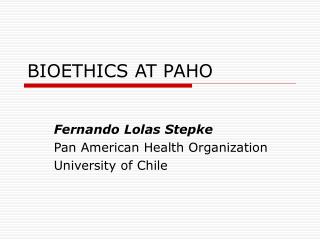 BIOETHICS AT PAHO