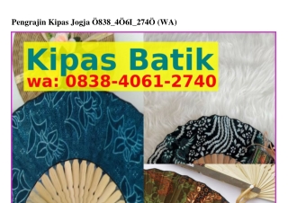 Pengrajin Kipas Jogja ౦8З8·ㄐ౦Ϭl·ᒿᜪㄐ౦(whatsApp)