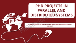 PHD PROJECTS IN PARALLEL AND DISTRIBUTED SYSTEMS