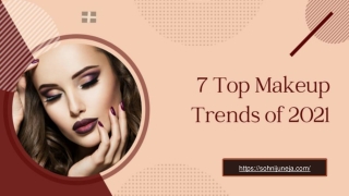 7 TOP MAKEUP TRENDS OF 2021