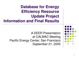 Database for Energy Efficiency Resource Update Project Information and Final Results