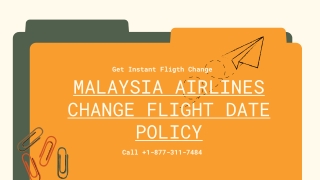 Malaysia Airlines Change Flight Date Policy || Call  1-877-311-7484