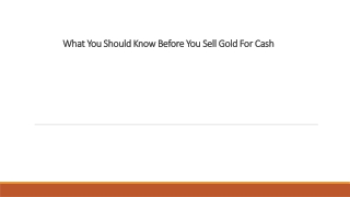 What You Should Know Before You Sell Gold for cash