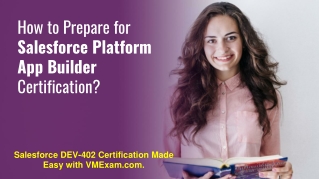 Get One Step Closer to Salesforce Platform App Builder (DEV-402) Exam