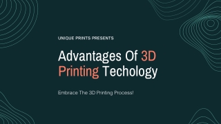 Advantages Of 3D Printing Techology