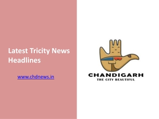 Latest Tricity News Headlines- www.chdnews.in