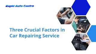 Three Crucial Factors in Car Repairing Service