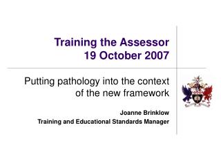 Training the Assessor 19 October 2007