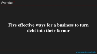 Five effective ways for a business to turn debt into their favour