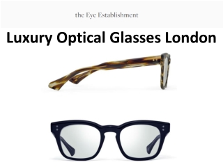 Luxury Optical Glasses London