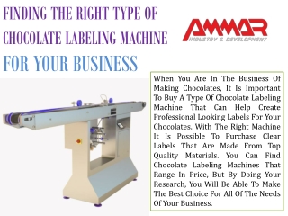 Choose The Best Chocolate Labeling Machine - Ammar Machinery