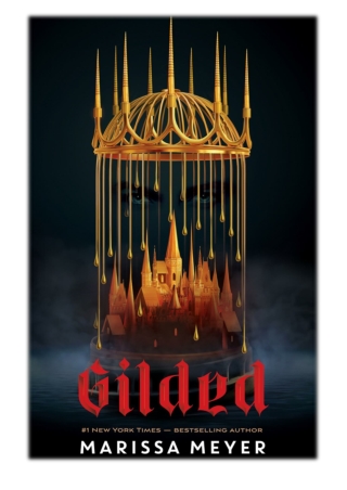 [PDF] Free Download Gilded By Marissa Meyer