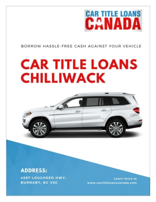 Car Title Loans Chilliwack can help you borrow money in minutes