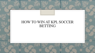 How To Win At KPL Soccer Betting