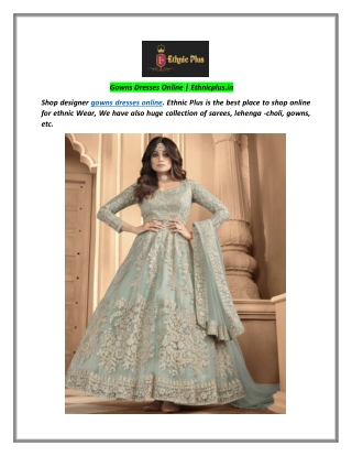 Gowns Dresses Online | Ethnicplus.in