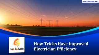 How Tricks Have Improved Electrician Efficiency