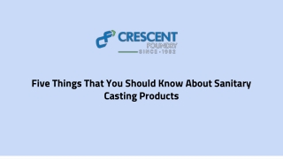 Five Things That You Should Know About Sanitary Casting Products